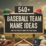 540+ Baseball Team Name Ideas: Find the Perfect Name for Your Squad