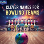 Clever Names for Bowling Teams That Stand Out & Score Big