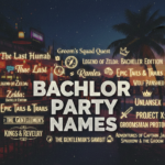 99 Bachelor Party Names That Make the Night Legendary