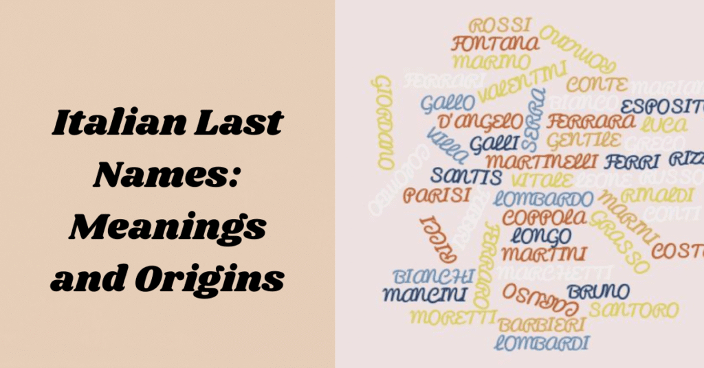 The Most Popular and Unique Italian Last Names