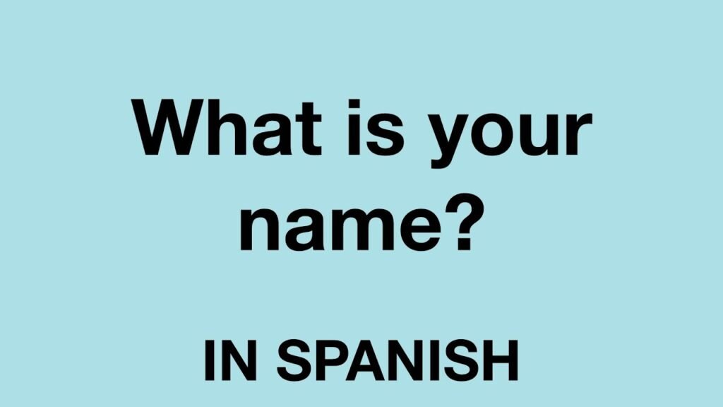 what is your name in spanish