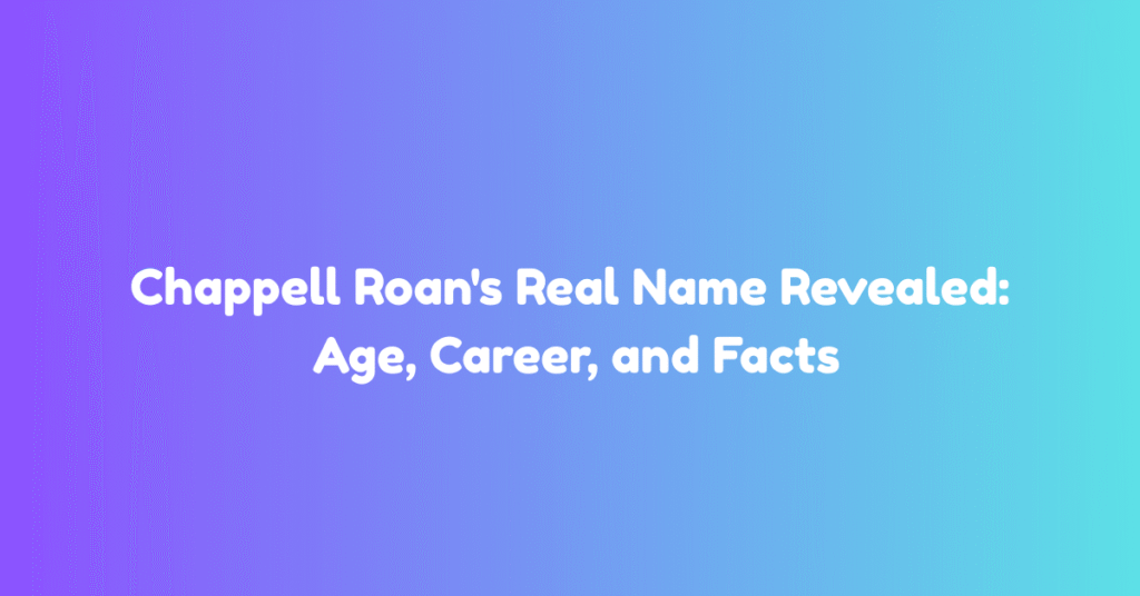 Chappell Roan's Real Name Revealed: Age, Career, and Facts