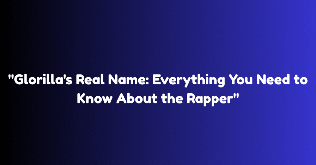 "Glorilla's Real Name: Everything You Need to Know About the Rapper"