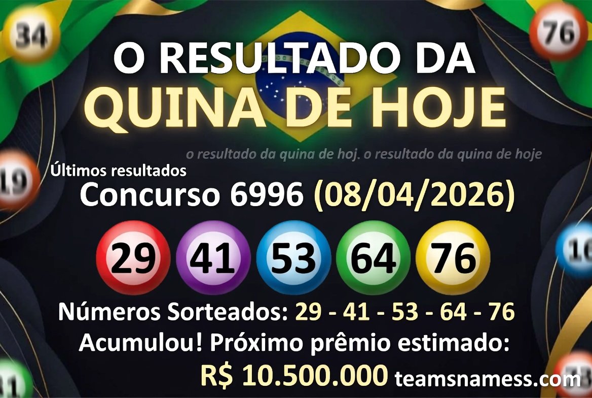 o resultado da quina de hoje